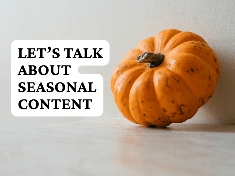 Seasonal Content Planning: How to Stay Ahead and Keep Your Social Media Marketing&nbsp;Relevant